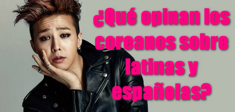 ¿Qué opinan los coreanos sobre latinas y españolas?