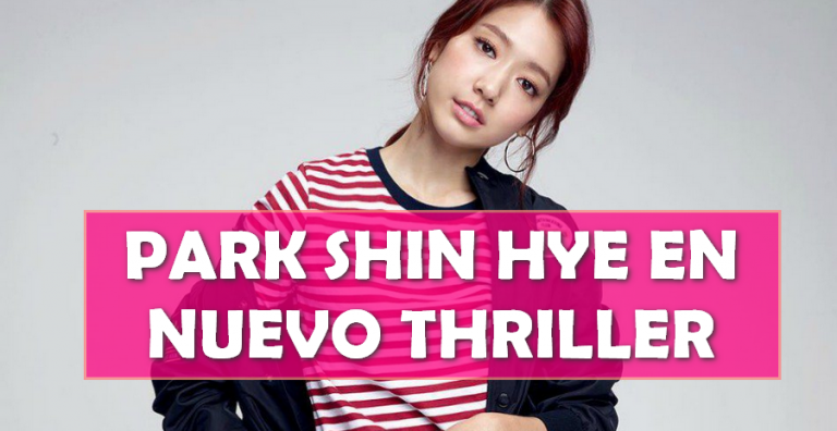 Park Shin Hye protagonizará nuevo Thriller “Silence”